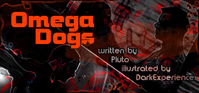 Omega Dogs, written by Pluto, illustrated by Dark Experience